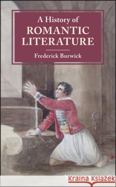 A History of Romantic Literature Burwick 9781119044352 Wiley-Blackwell - książka