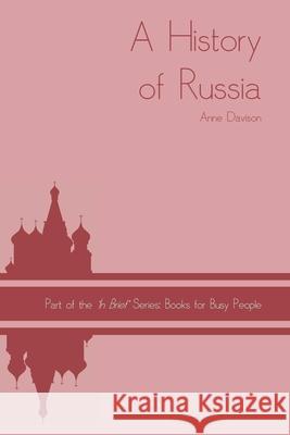 A History of Russia Anne Davison 9781986608411 Createspace Independent Publishing Platform - książka