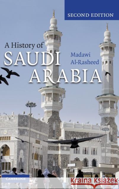 A History of Saudi Arabia Madawi Al-Rasheed 9780521761284 Cambridge University Press - książka