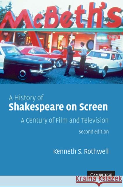 A History of Shakespeare on Screen: A Century of Film and Television Rothwell, Kenneth S. 9780521543118 Cambridge University Press - książka