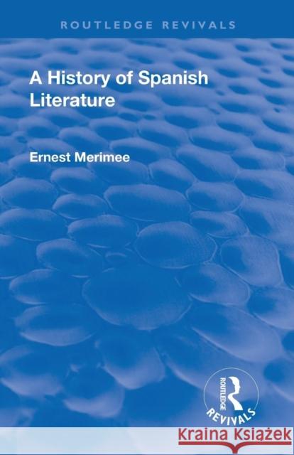 A History of Spanish Literature Merimee, Ernest 9781138563452 Routledge - książka