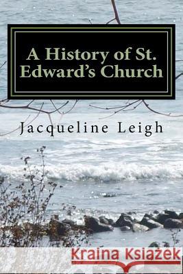 A History of St. Edward's Church: Kent, Sierra Leone Jacqueline Leigh 9781530581177 Createspace Independent Publishing Platform - książka