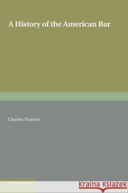 A History of the American Bar Charles Warren 9781107668416  - książka