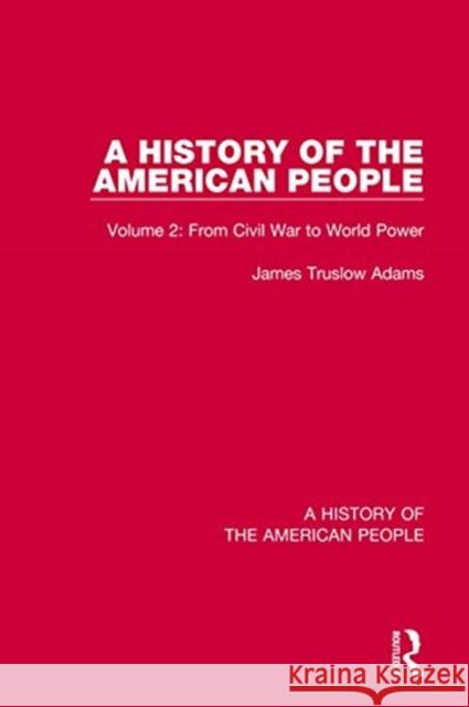 A History of the American People: Volume 2: From Civil War to World Power James Truslo 9780367542207 Routledge - książka