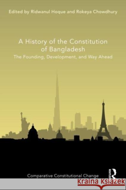 A History of the Constitution of Bangladesh  9781032233291 Taylor & Francis Ltd - książka