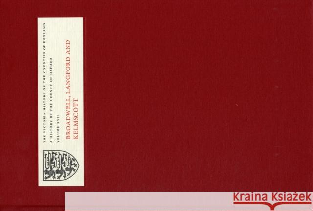 A History of the County of Oxford: XVII: Broadwell, Langford and Kelmscott: Bampton Hundred, Part 4 Simon Townley 9781904356400  - książka