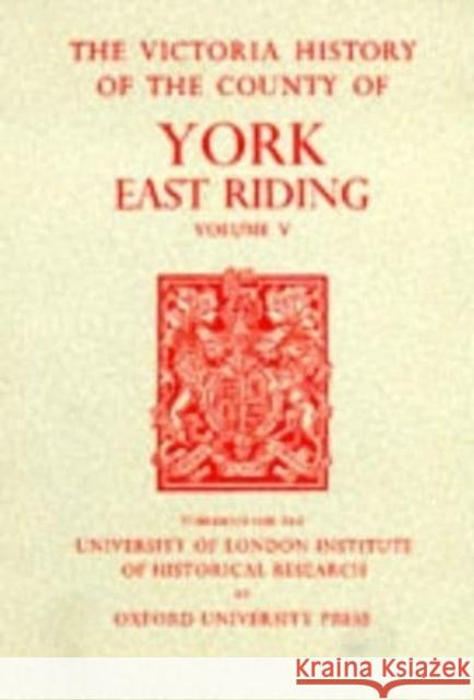 A History of the County of York East Riding, Volume V: Holderness: Southern Part K. J. Allison 9780197227602 Victoria County History - książka