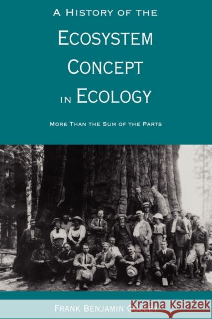 A History of the Ecosystem Concept in Ecology: More Than the Sum of the Parts Golley, Frank Benjamin 9780300066425 Yale University Press - książka