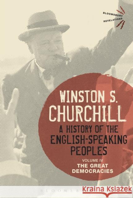 A History of the English-Speaking Peoples Volume IV: The Great Democracies Winston S. Churchill Sir Winston S. Churchill 9781474223508 Bloomsbury Academic - książka