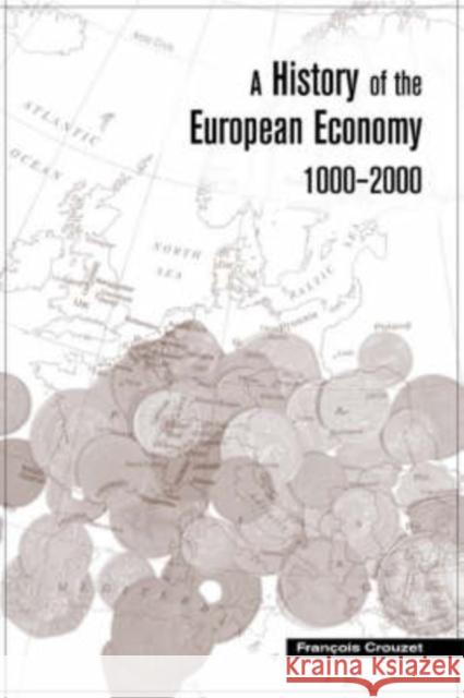 A History of the European Economy, 1000-2000 Crouzet, Francois 9780813920252 University of Virginia Press - książka