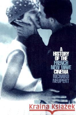 A History of the French New Wave Cinema Richard Neupert 9780299181642 University of Wisconsin Press - książka
