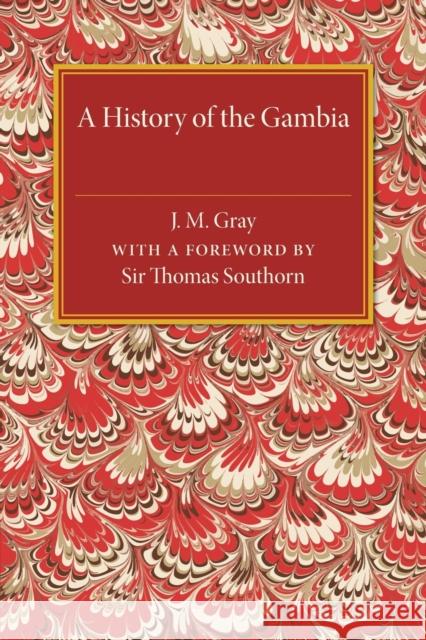 A History of the Gambia J. M. Gray 9781107511965 Cambridge University Press - książka