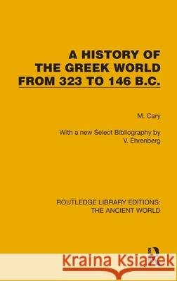 A History of the Greek World from 323 to 146 B.C. M. Cary 9781032767642 Routledge - książka