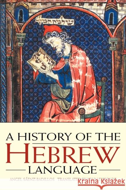 A History of the Hebrew Language Angel Saenz-Badillos John Elwoldle Shelomo Morag 9780521556347 Cambridge University Press - książka
