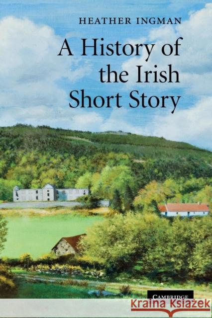 A History of the Irish Short Story Heather Ingman 9780521349574 Cambridge University Press - książka