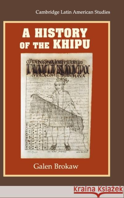 A History of the Khipu Galen Brokaw 9780521197793  - książka