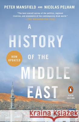 A History of the Middle East: Fifth Edition Mansfield, Peter 9780143121909 Penguin Books - książka