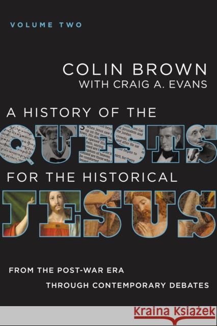 A History of the Quests for the Historical Jesus, Volume 2: From the Post-War Era Through Contemporary Debates 2 Brown, Colin 9780310125617 Zondervan Academic - książka