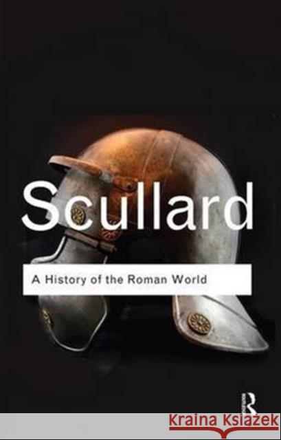 A History of the Roman World: 753 to 146 BC H. H. Scullard 9781138141926 Routledge - książka