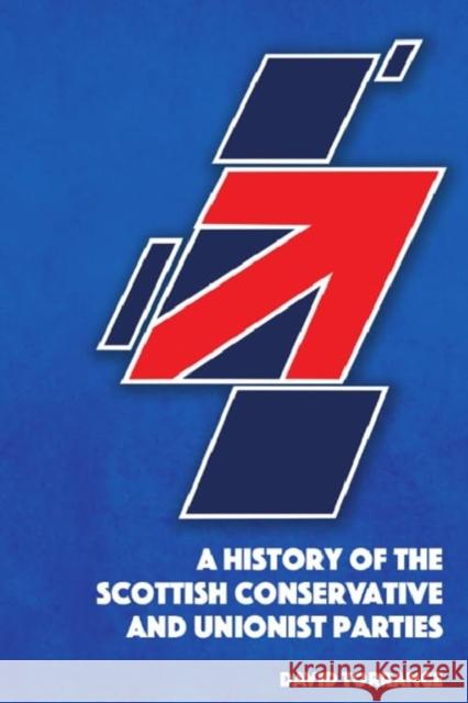 A History of the Scottish Conservative and Unionist Parties David Torrance 9781399506427 Edinburgh University Press - książka