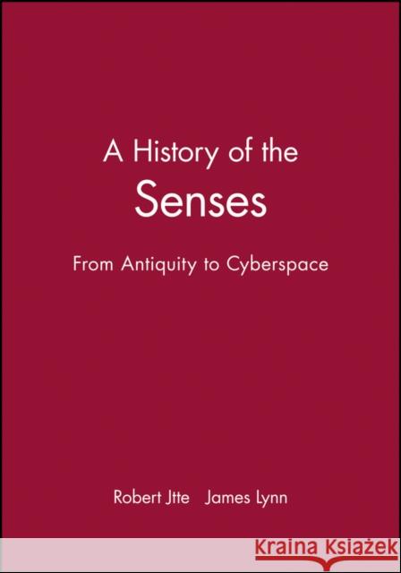 A History of the Senses: From Antiquity to Cyberspace Jütte, Robert 9780745629582 BLACKWELL PUBLISHERS - książka