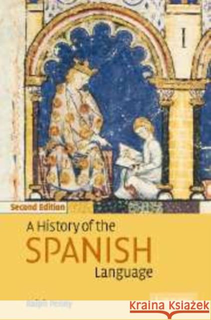 A History of the Spanish Language Ralph J. Penny 9780521805872 CAMBRIDGE UNIVERSITY PRESS - książka