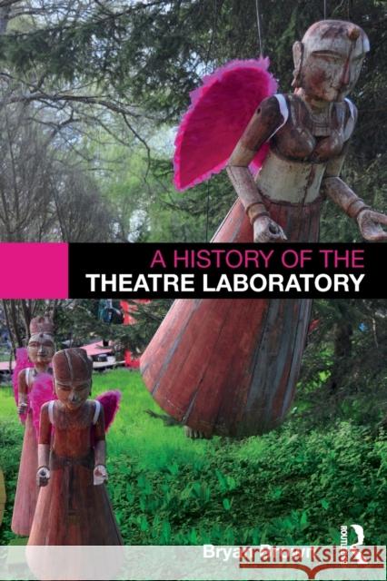 A History of the Theatre Laboratory Bryan Brown 9781138680005 Routledge - książka