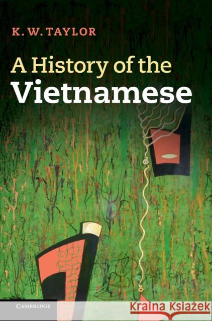 A History of the Vietnamese Keith Taylor K. W. Taylor 9780521875868 Cambridge University Press - książka