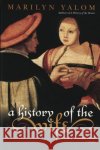 A History of the Wife Marilyn Yalom 9780060931568 Harper Perennial
