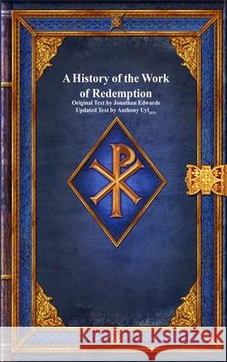 A History of the Work of Redemption Jonathan Edwards Anthony Uyl 9781773565071 Devoted Publishing - książka