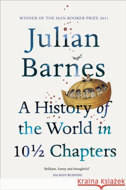 A History of the World in 10 1/2 Chapters Julian Barnes 9780099540120 Vintage Publishing - książka