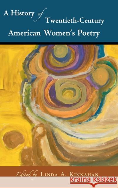 A History of Twentieth-Century American Women's Poetry Linda A. Kinnahan 9781107137561 Cambridge University Press - książka