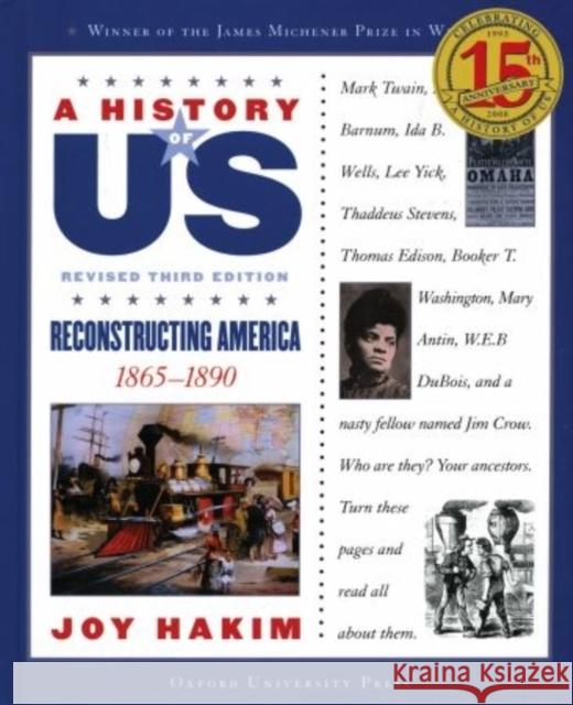 A History of Us: Reconstructing America: 1865-1890 a History of Us Book Seven Joy Hakim 9780195327212 Oxford University Press, USA - książka