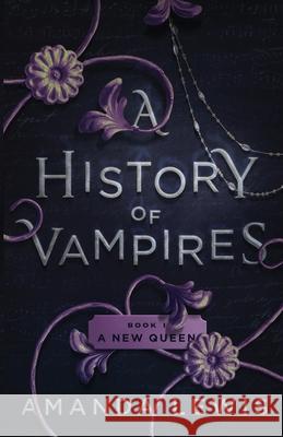 A History of Vampires: A New Queen Amanda Lewis 9781734805277 Edgar Press - książka