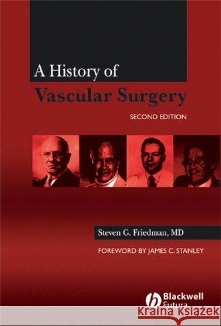 A History of Vascular Surgery Steven G. Friedman 9781405125222 Blackwell Publishers - książka