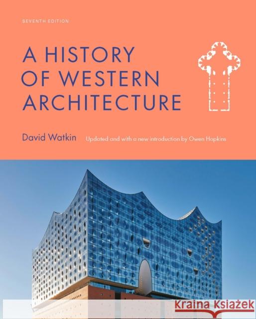 A History of Western Architecture Seventh Edition Owen Hopkins David Watkin 9781529420302 Quercus Publishing - książka