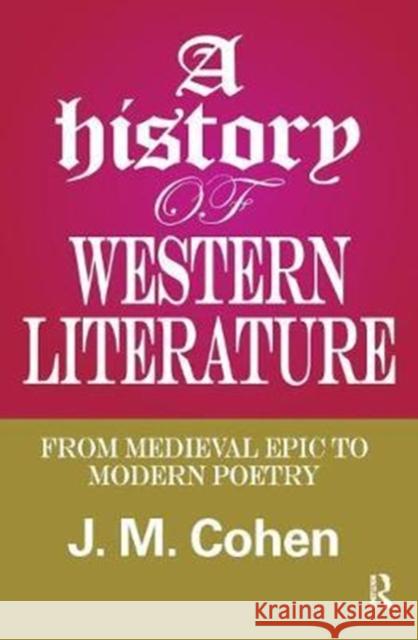 A History of Western Literature: From Medieval Epic to Modern Poetry G. Mitchell J. M. Cohen 9781138518339 Routledge - książka