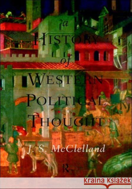 A History of Western Political Thought John McClelland J. S. McClelland 9780415119610 Routledge - książka