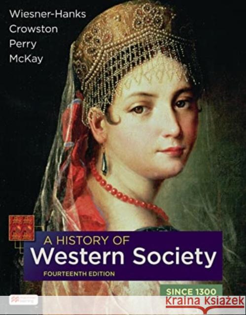 A History of Western Society Since 1300 McKay John 9781319480479 Macmillan Higher Education - książka