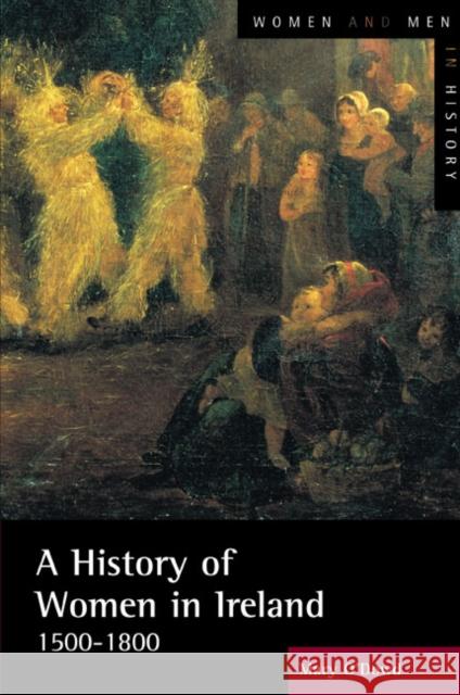 A History of Women in Ireland, 1500-1800 Mary O'Dowd 9780582404298 Longman Publishing Group - książka