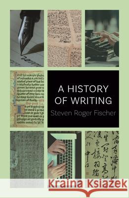 A History of Writing Steven Roger Fischer 9781789143492 Reaktion Books - książka