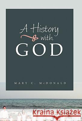 A History with God Mary C. McDonald 9781935788041 Alliance for Catholic Education Press - książka