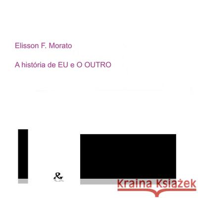 A Hist?ria De Eu E O Outro Morato Elisson 9786500626964 Clube de Autores - książka