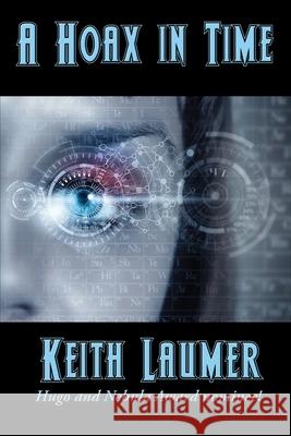 A Hoax in Time Keith Laumer 9781515445081 Positronic Publishing - książka