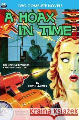 A Hoax in Time & Inside Earth Keith Laumer Poul Anderson 9781612870472 Armchair Fiction & Music - książka