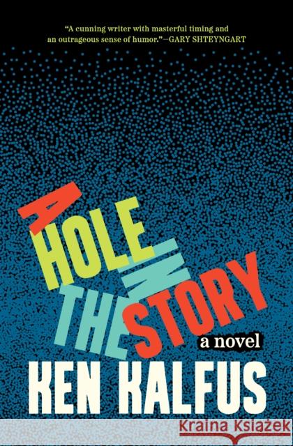A Hole in the Story: A Novel Ken Kalfus 9781571315755 Milkweed Editions - książka
