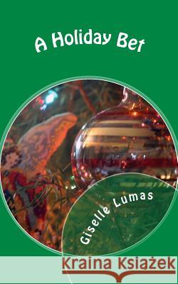 A Holiday Bet Giselle Lumas 9780981793481 Donty Books - książka