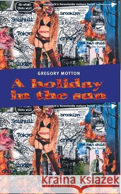 A Holiday in the Sun Gregory Motton 9781840025200 Oberon Books - książka