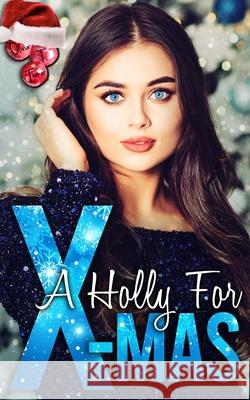 A Holly For X-Mas Olivia T Turner 9798774514458 Independently Published - książka