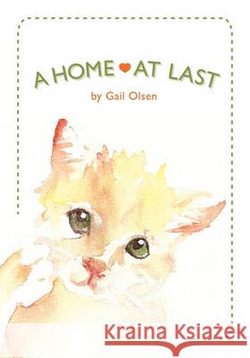 A Home At Last Olsen, Gail 9781456449803 Createspace - książka